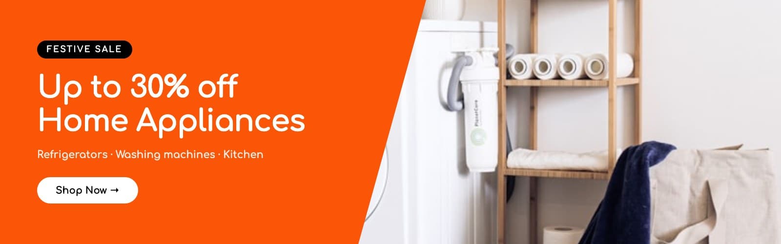 Home appliances festive sale, up to 30% off